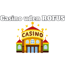 Bedste Casino Uden ROFUS - Spil Uden Begrænsninger 1316667427